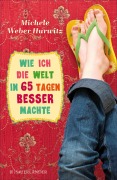 Cover-Bild zum Titel 'Wie ich die Welt in 65 Tagen besser machte' von 'Michele Weber Hurwitz'