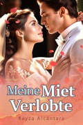 Cover-Bild zum Titel 'Meine Miet-Verlobte' von 'Rayza Alcântara'