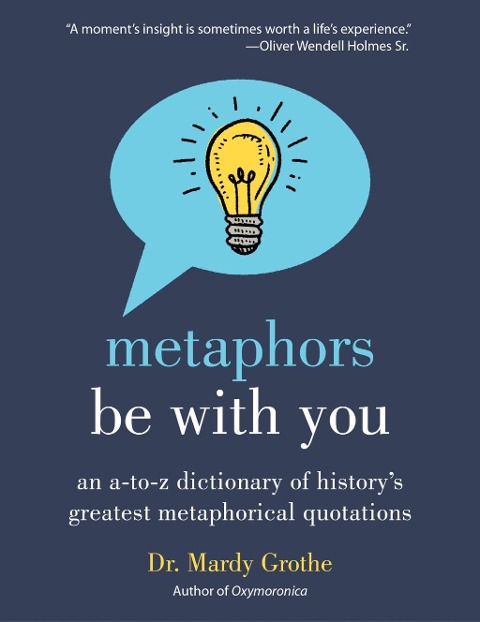 Metaphors Be With You - Mardy Grothe