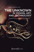 Cover-Bild zum Titel 'The Unknown in Design, Art, and Technology' von ''