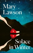 Cover-Bild zum Titel 'Solace in Winter' von 'Mary Lawson'