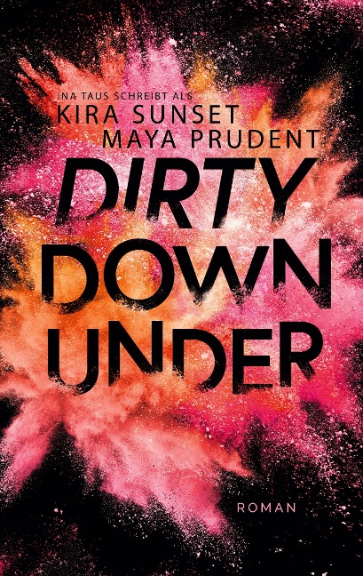Dirty Down Under - Ina Taus, Maya Prudent