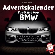 Cover-Bild zum Titel 'Adventskalender für Fans von BMW' von 'Markus Klein'