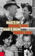 Cover-Bild zum Titel 'Mag's im Himmel sein, mag's beim Teufel sein' von 'Evelyn Steinthaler'