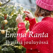 Cover-Bild zum Titel 'Ihmisiä jouluyössä' von 'Emma Ranta'