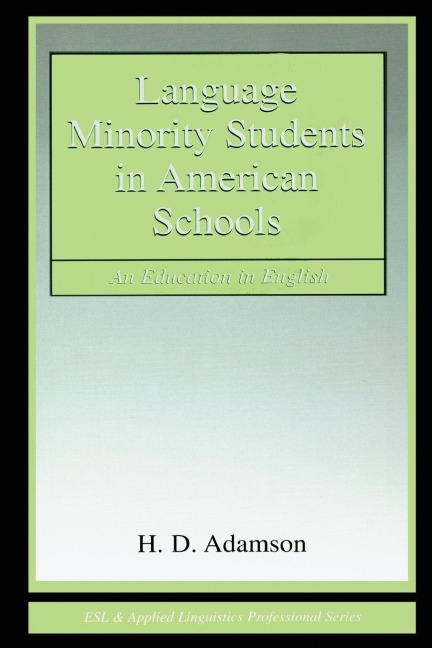 Language Minority Students in American Schools - H. D. Adamson