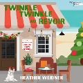 Cover-Bild zum Titel 'Twinkle, Twinkle Au Revoir' von 'Heather Weidner'