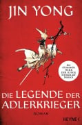 Cover-Bild zum Titel 'Die Legende der Adlerkrieger' von 'Jin Yong'