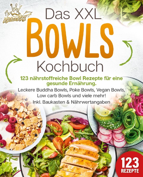 Das XXL Bowls Kochbuch - Kitchen King