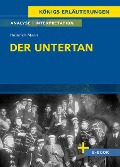 Der Untertan von Heinrich Mann - Textanalyse und Interpretation - Heinrich Mann