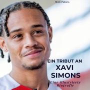 Cover-Bild zum Titel 'Ein Tribut an <br> ¿¿Xavi Simons' von 'Nick Peters'