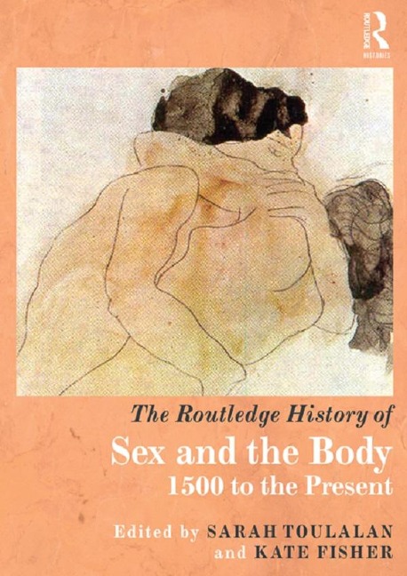 The Routledge History of Sex and the Body - 