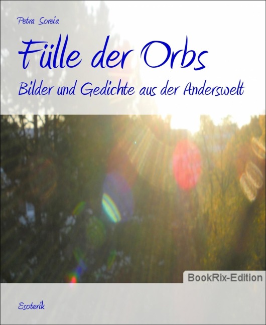Fülle der Orbs - Petra Soreia