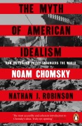 Cover-Bild zum Titel 'The Myth of American Idealism' von 'Noam Chomsky, Nathan J. Robinson'