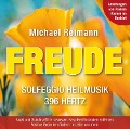 FREUDE [Solfeggio Heilmusik 396 Hertz]: Mit Anleitungen von Pavlina Klemm im Booklet - Michael Reimann, Autorin Klemm