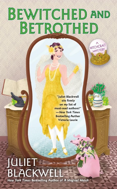Bewitched and Betrothed - Juliet Blackwell
