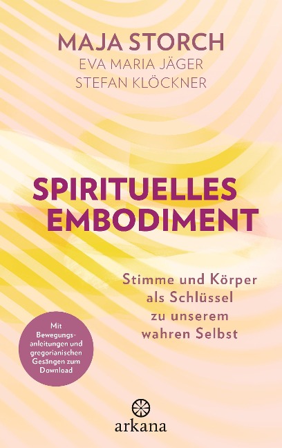Spirituelles Embodiment - Maja Storch, Eva Maria Jäger, Stefan Klöckner