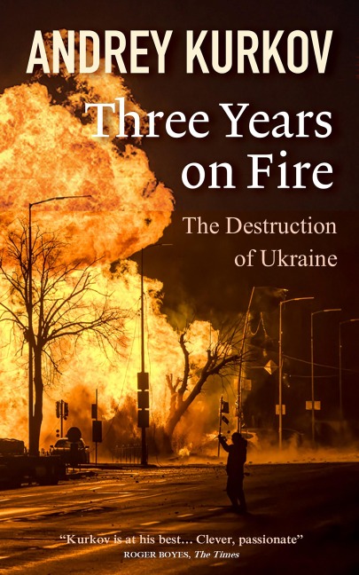 Three Years On Fire - Andrey Kurkov