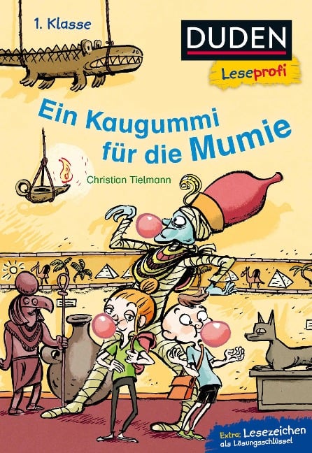 Duden Leseprofi - Ein Kaugummi für die Mumie, 1. Klasse - Christian Tielmann