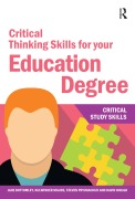 Critical Thinking Skills for your Education Degree - Jane Bottomley, Kulwinder Maude, Steven Pryjmachuk, David Waugh
