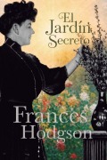 Cover-Bild zum Titel 'El jardín secreto' von 'Frances Hodgson Burnett'