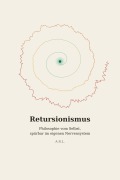 Cover-Bild zum Titel 'Retursionismus' von 'A. R. L.'