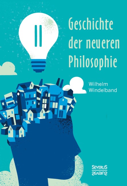 Geschichte der neueren Philosophie - Wilhelm Windelband
