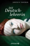 Cover-Bild zum Titel 'Die Deutschlehrerin' von 'Judith W. Taschler'