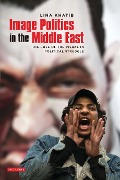Cover-Bild zum Titel 'Image Politics in the Middle East' von 'Lina Khatib'