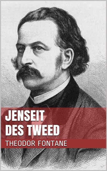 Jenseit des Tweed - Theodor Fontane