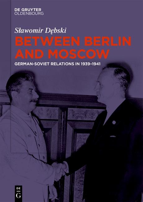 Between Berlin and Moscow - S¿awomir D¿bski