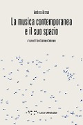 Cover-Bild zum Titel 'La musica contemporanea e il suo spazio' von 'Andrea Branzi'