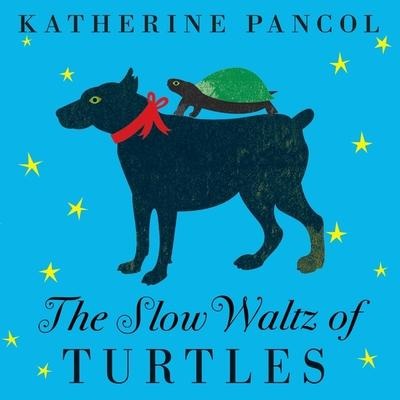 The Slow Waltz of Turtles Lib/E - Katherine Pancol