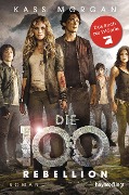 Cover-Bild zum Titel 'Die 100 - Rebellion' von 'Kass Morgan'