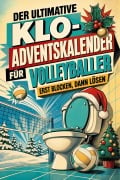 Cover-Bild zum Titel 'Der ultimative Klo-Adventskalender für Volleyballer' von 'Finn Horn'