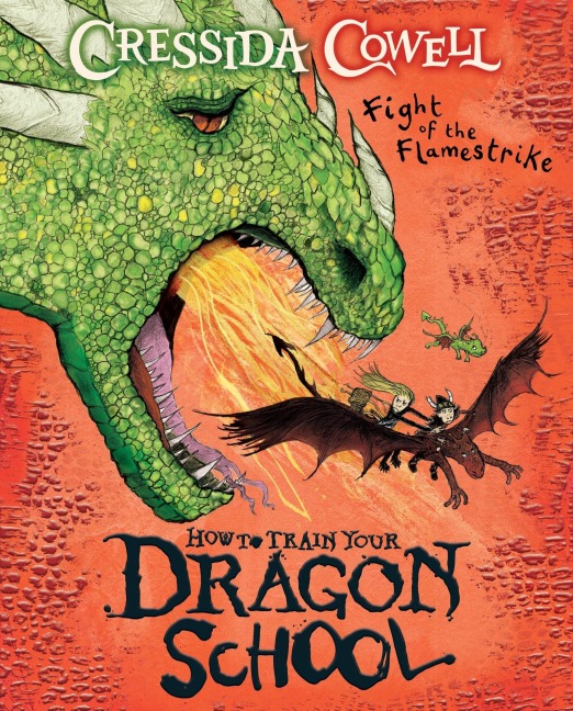 How To Train Your Dragon School 2: Fight of the Flamestrike - Cressida Cowell