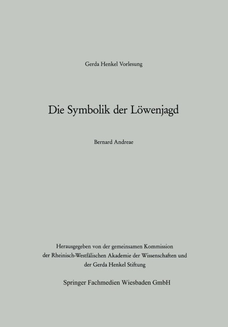 Die Symbolik der Löwenjagd - Bernard Andreae