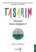 Cover-Bild zum Titel 'Tasarim Dünyayi Nasil Degistirir' von 'Scott Berkun'