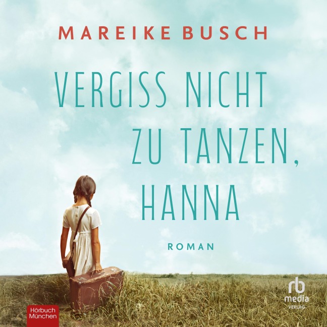 Vergiss nicht zu tanzen, Hanna - Mareike Busch