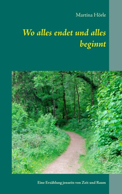 Wo alles endet und alles beginnt - Martina Hörle