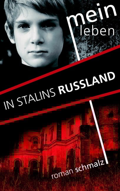Mein Leben in Stalins Russland - Roman Schmalz