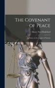 Cover-Bild zum Titel 'The Covenant of Peace; An Essay on the League of Nations' von 'Brailsford Henry Noel'