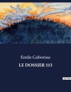 Cover-Bild zum Titel 'LE DOSSIER 113' von 'Emile Gaboriau'