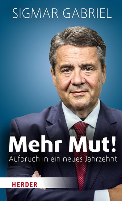 Mehr Mut! - Sigmar Gabriel