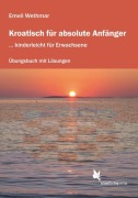 Cover-Bild zum Titel 'Kroatisch für absolute Anfänger. Übungsheft' von 'Emeli Wethmar'