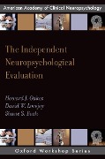 Cover-Bild zum Titel 'The Independent Neuropsychological Evaluation' von 'Howard J. PsyD Oakes, David W. PsyD Lovejoy, Shane S. Bush'