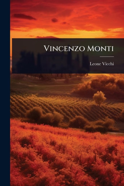 Vincenzo Monti - Leone Vicchi