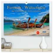 Cover-Bild zum Titel 'Fernweh - Wunschziele, die Traumziele der Welt entdecken (hochwertiger Premium Wandkalender 2026 DIN A2 quer), Kunstdruck in Hochglanz' von 'Peter Roder'