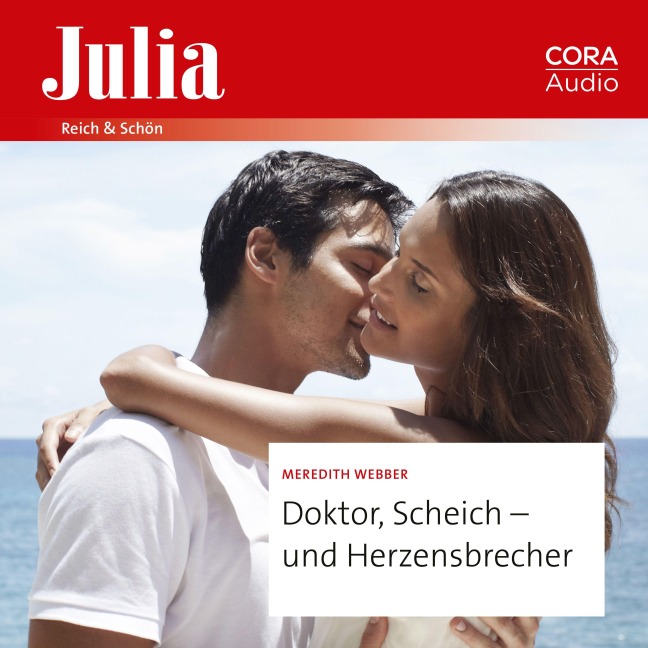 Doktor, Scheich ¿ und Herzensbrecher - Meredith Webber