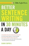 Cover-Bild zum Titel 'Better Sentence Writing in 30 Minutes a Day' von 'Dianna Campbell'